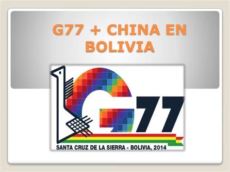 g77 china bolivia 2017